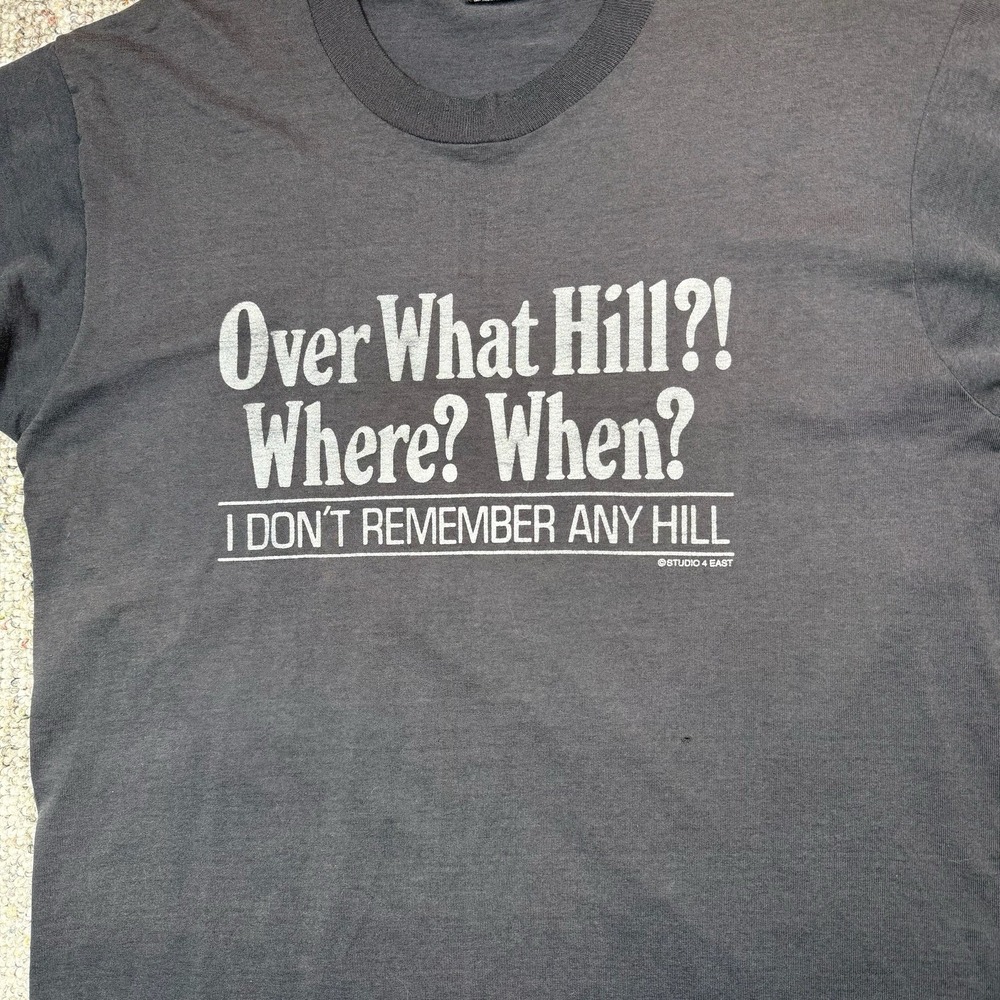 Vintage Shirt Mens Large Over What Hill?! Where? When? I Don't Remember Any Hill - Picture 3 of 10